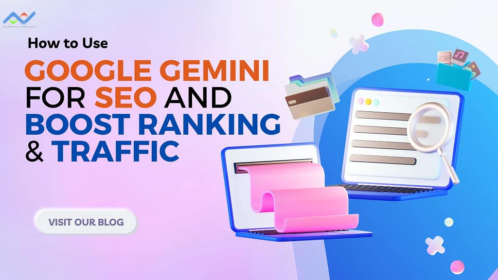 How to Use Google Gemini for SEO and Boost Ranking & Traffic