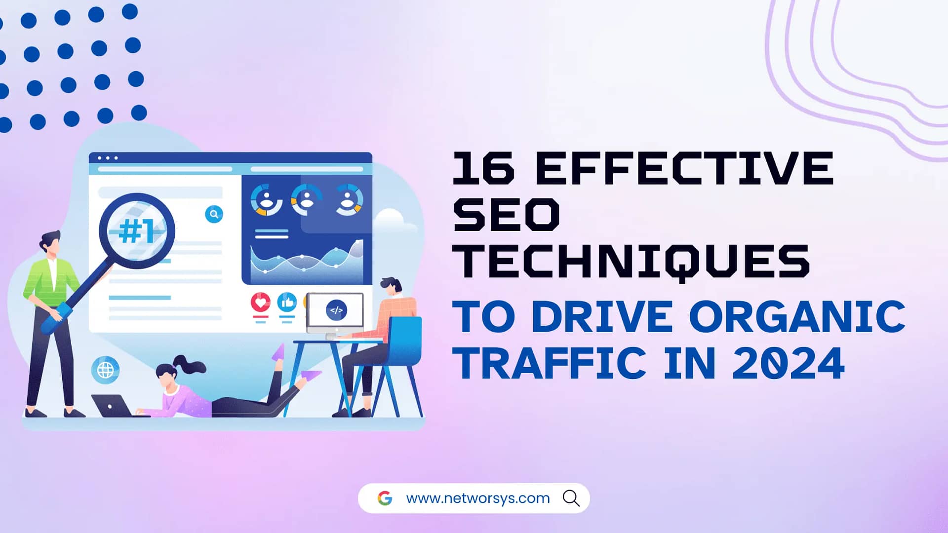 SEO Techniques to Drive Organic Traffic in 2024